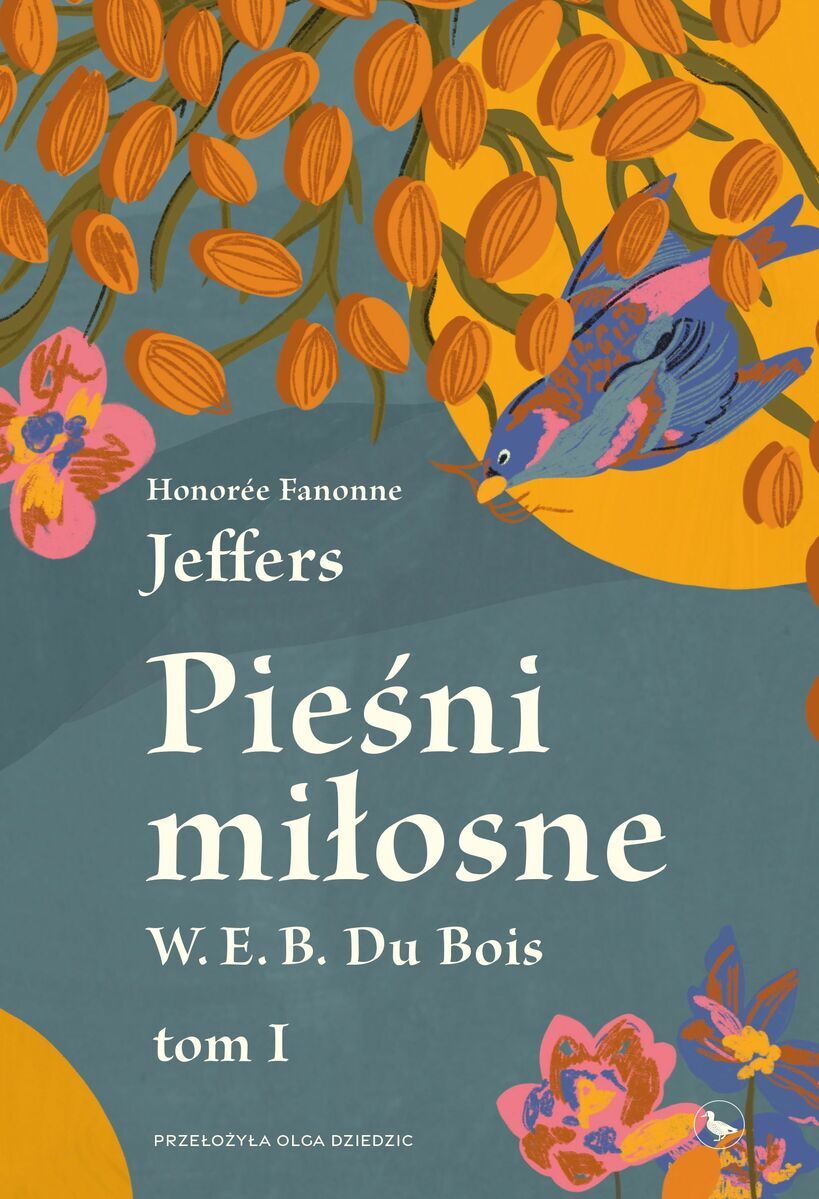 Pieśni miłosne W. E. B. Du Bois. Tom 1