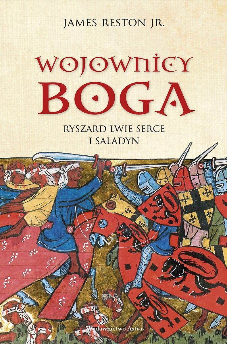 Wojownicy Boga. Ryszard Lwie Serce i Saladyn