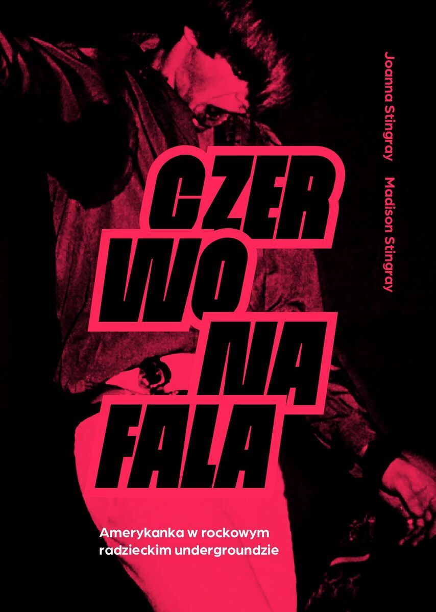 Czerwona fala. Amerykanka w rockowym radzieckim undergroundzie