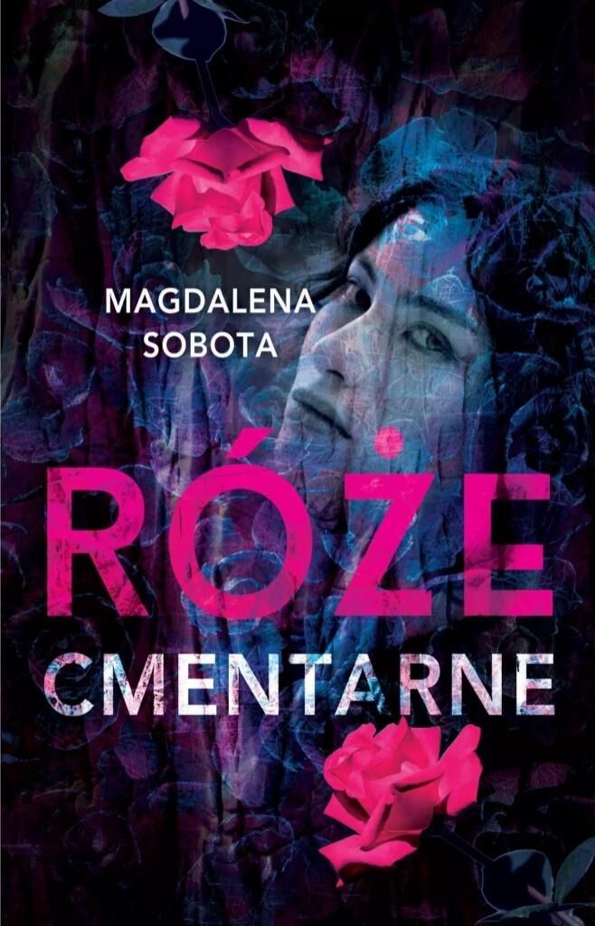 Róże cmentarne. Śledztwa Herminy Wasylik. Tom 3