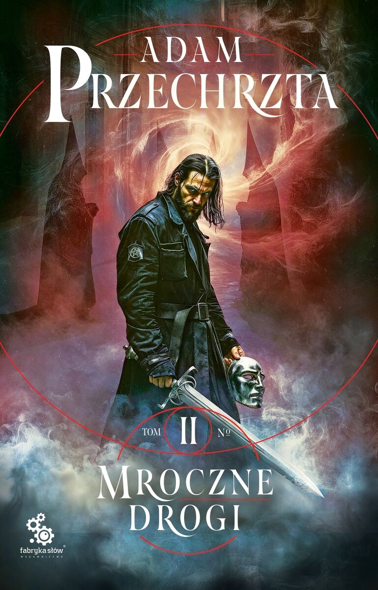 Mroczne drogi. Cykl Mons Viridis Magicus. Tom 2