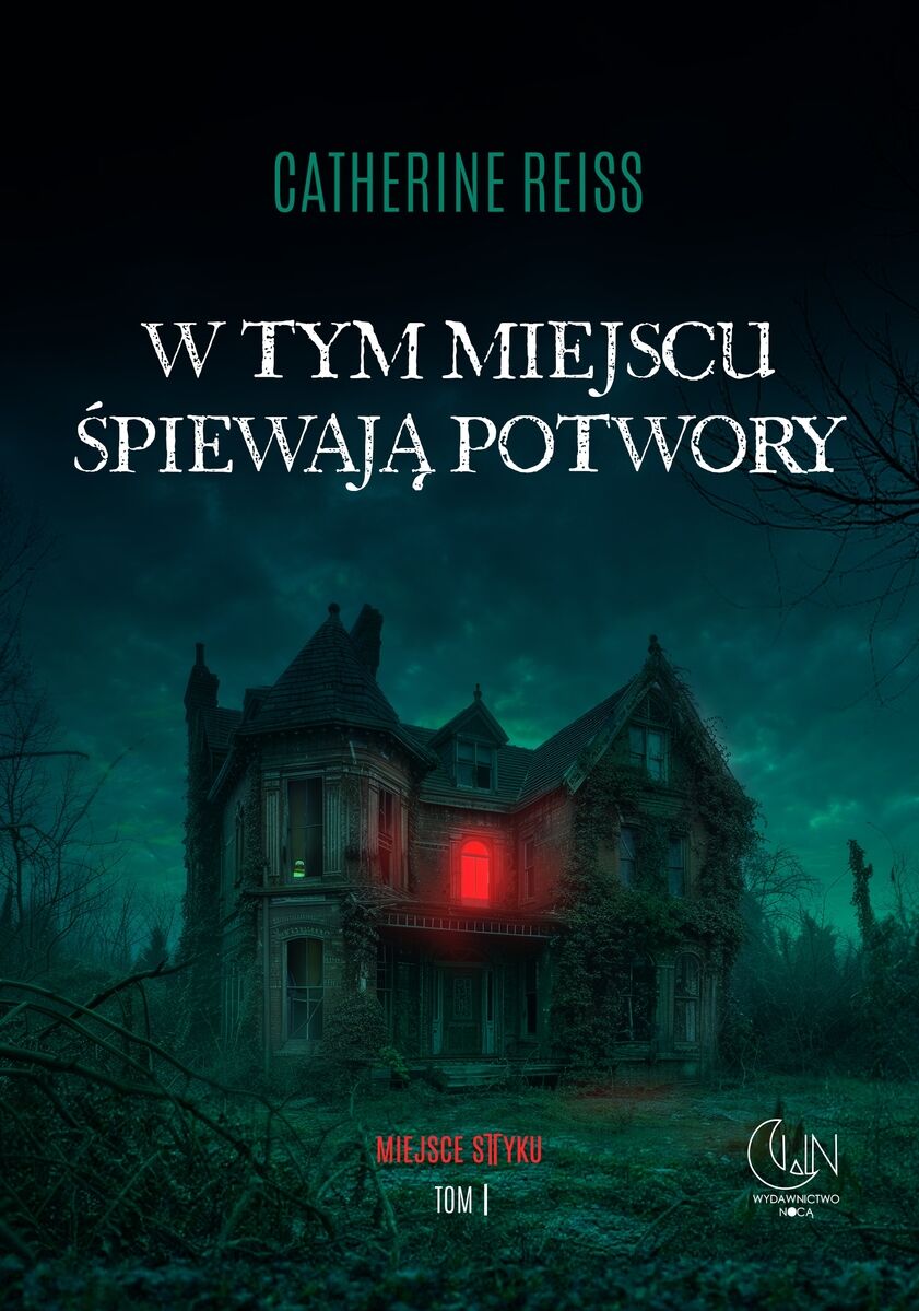 W tym miejscu śpiewają potwory. Seria Miejsce styku. Tom 1