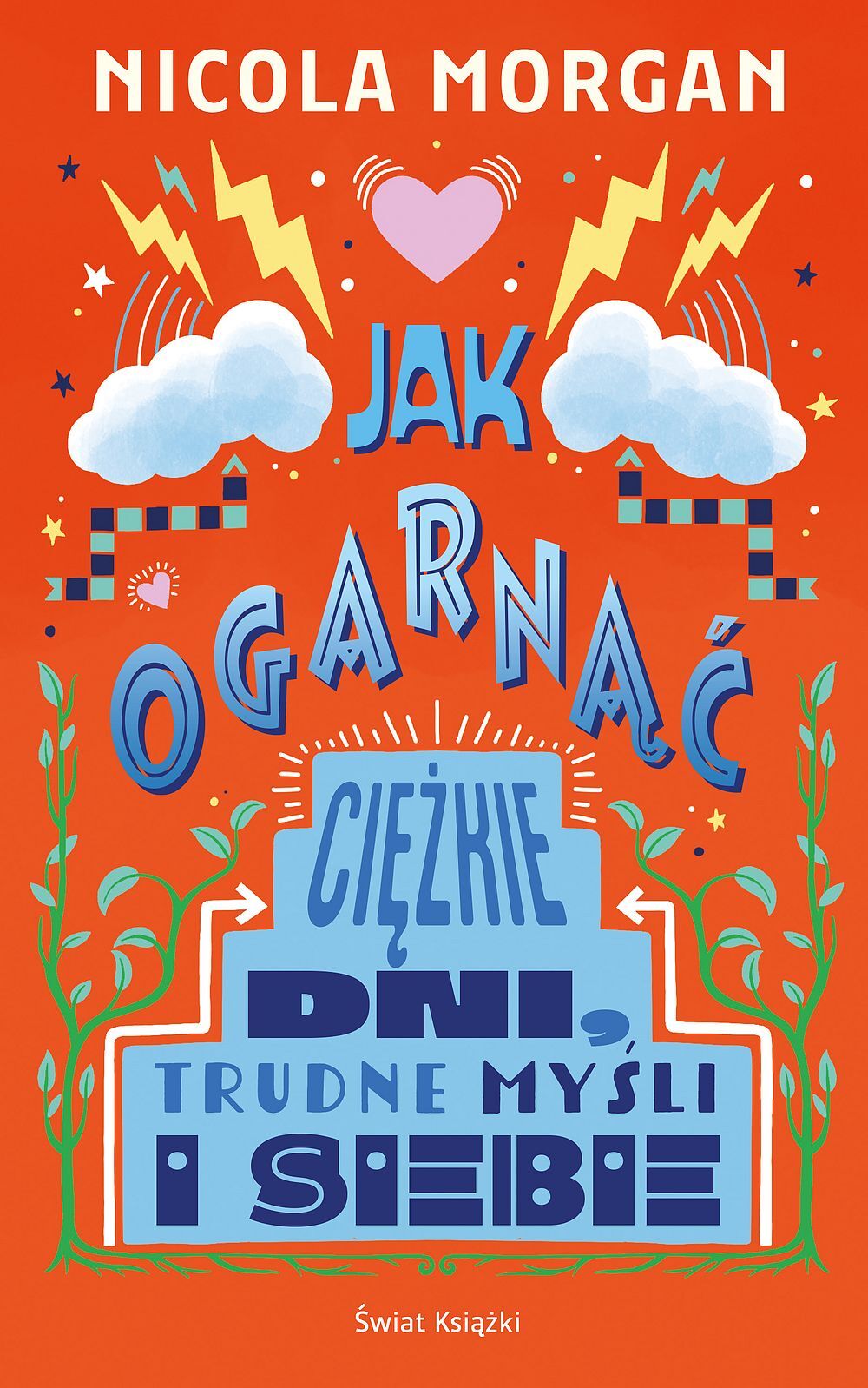 Jak ogarnąć ciężkie dni, trudne myśli i siebie
