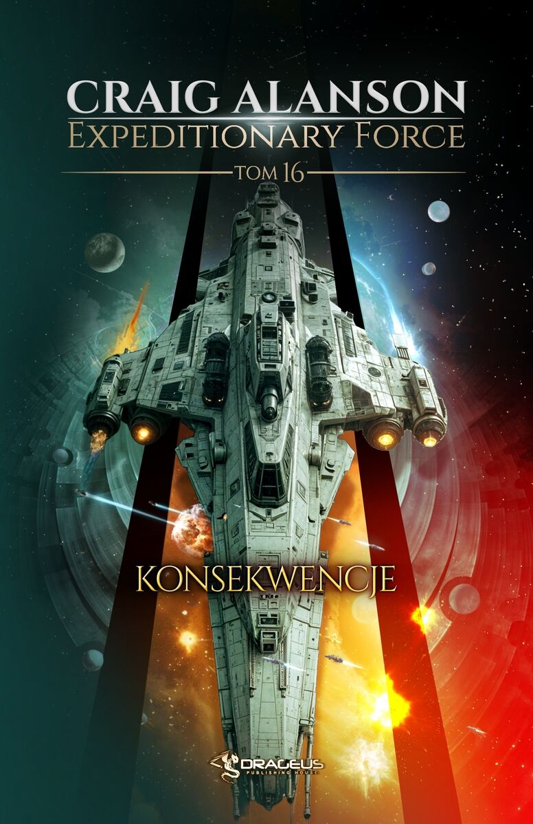 Konsekwencje. Seria Expeditionary Force. Tom 16