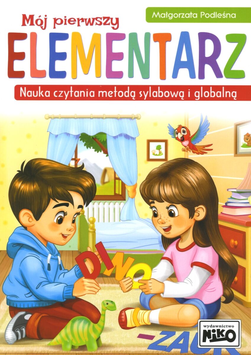Mój pierwszy elementarz. Nauka czytania metodą sylabową i globalną