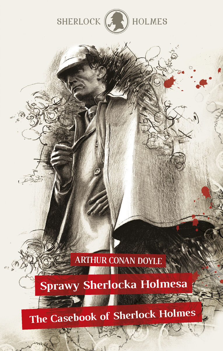 Sherlock Holmes. Sprawy Sherlocka Holmesa / The Casebook of Sherlock Holmes