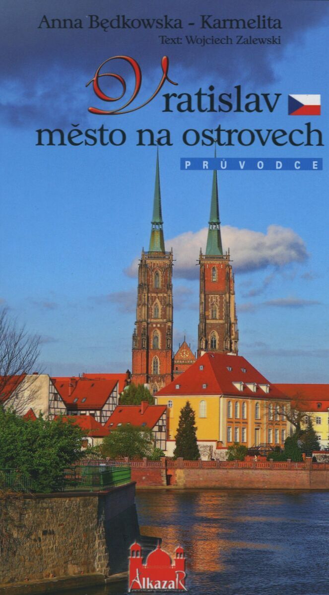 Vratislaw. Mesto na ostrovech / Wrocław. Miasto na wyspach (wersja czeska)
