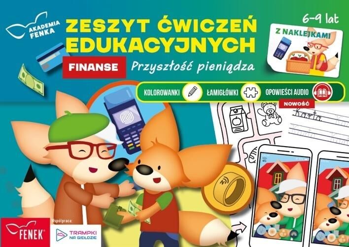Akademia Fenka. Finanse. Przyszłość pieniądza. Zeszyt ćwiczeń edukacyjnych