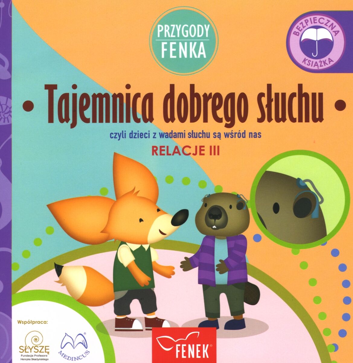 Przygody Fenka. Tajemnica dobrego słuchu