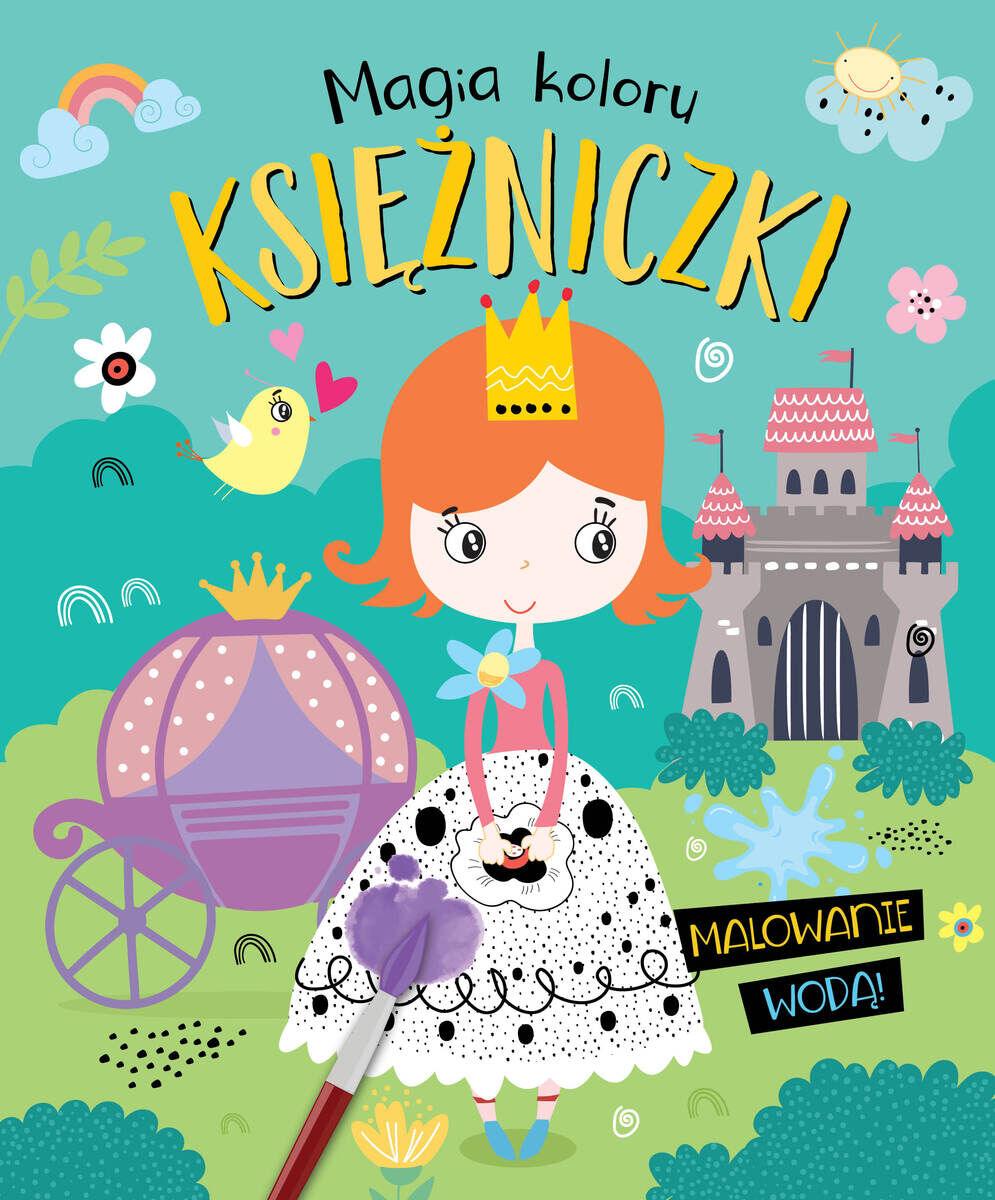 Magia koloru. Księżniczki. Malowanie wodą!