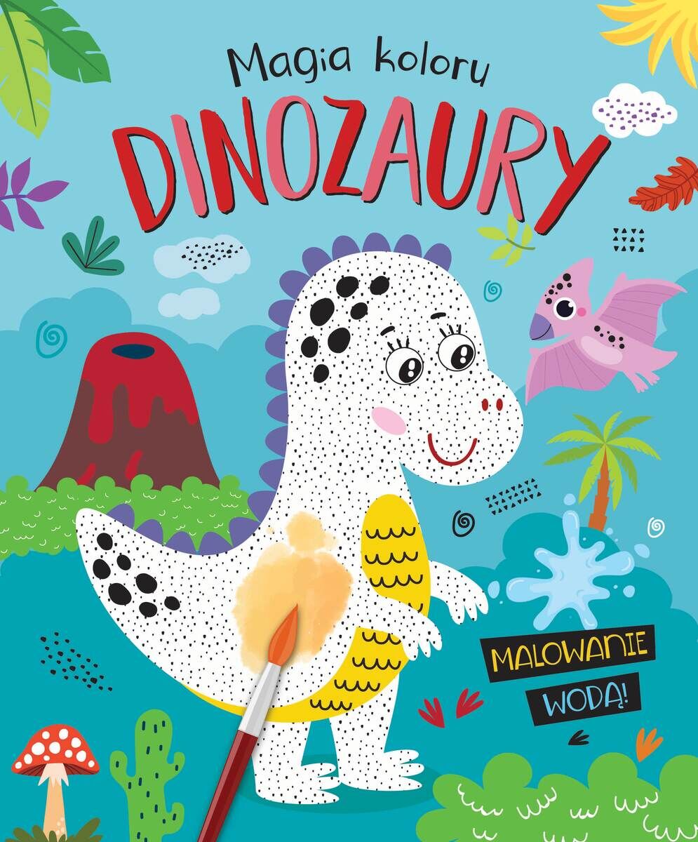 Magia koloru. Dinozaury. Malowanie wodą!