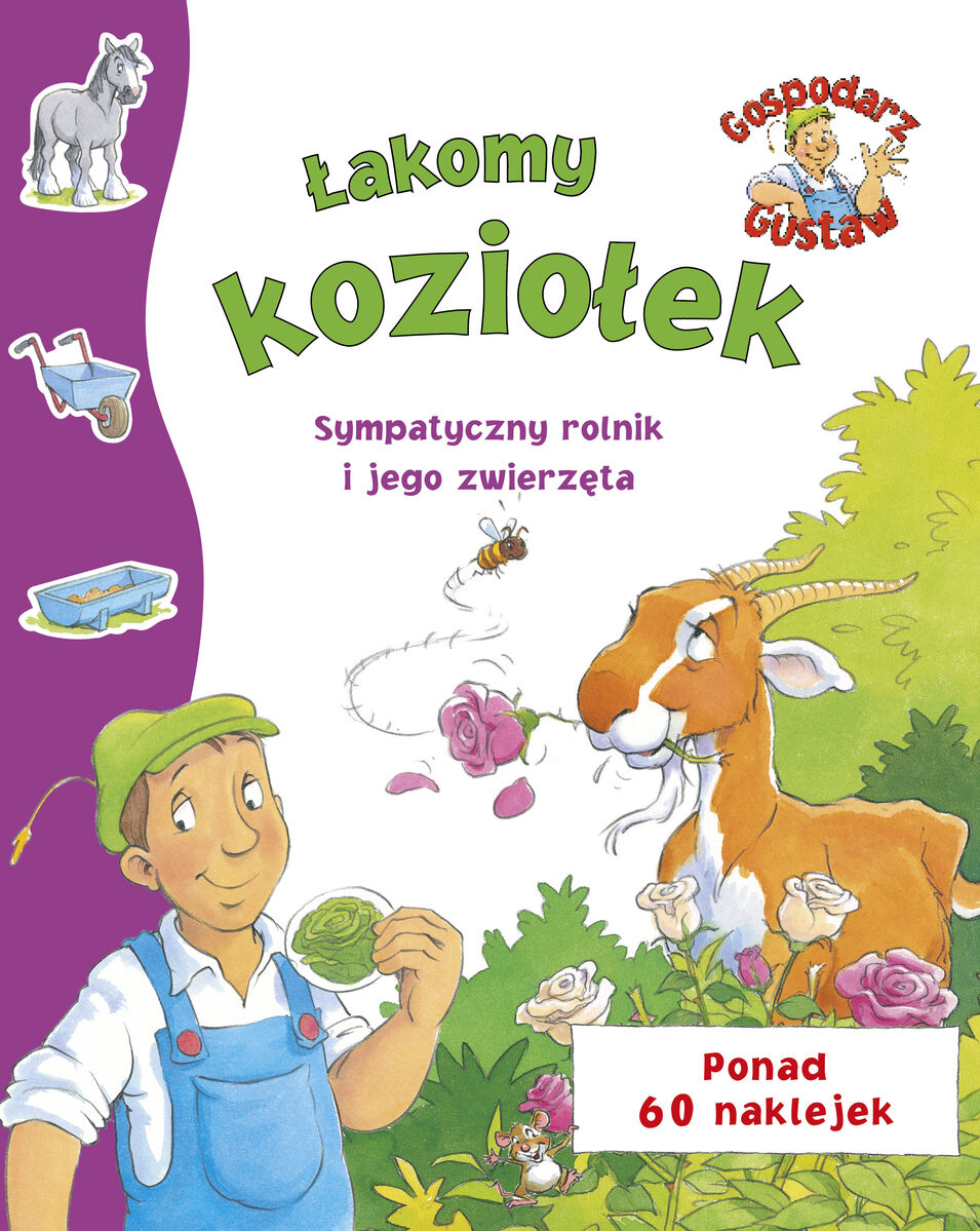 Gospodarz Gustaw. Łakomy koziołek