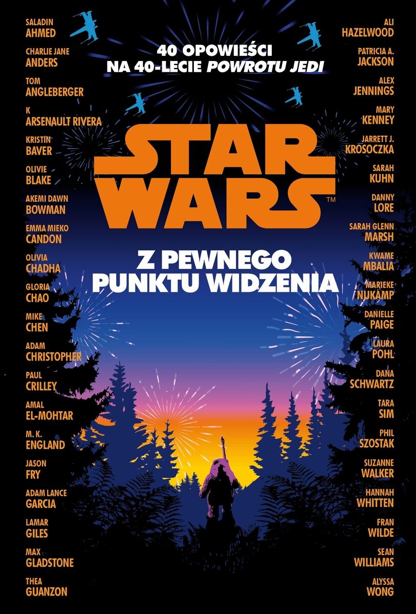 Star Wars. Z pewnego punktu widzenia. 40 opowiadań na 40-lecie `Powrotu Jedi`