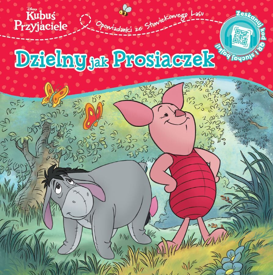 Opowiastki ze Stuwiekowego Lasu. Dzielny jak Prosiaczek. Disney Kubuś i Przyjaciele