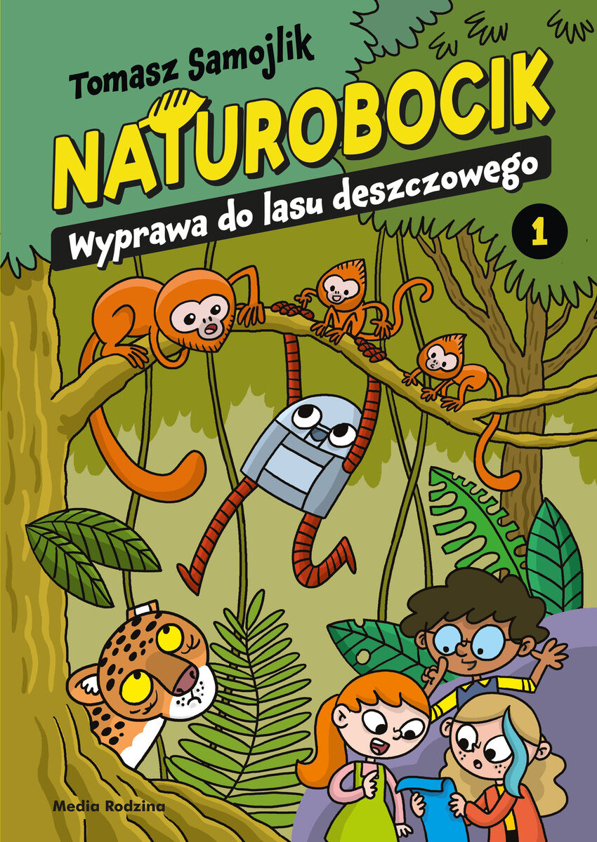 Naturobocik. Tom 1. Wyprawa do lasu deszczowego