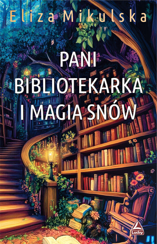 Pani bibliotekarka i magia snów. Cykl Zaczarowana Pani bibliotekarka. Tom 4