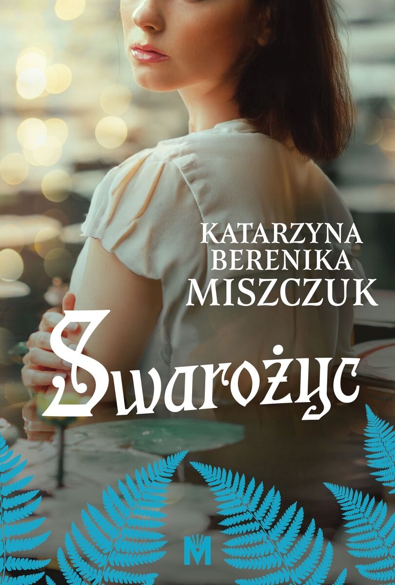 Swarożyc. Cykl Kwiat paproci. Tom 8