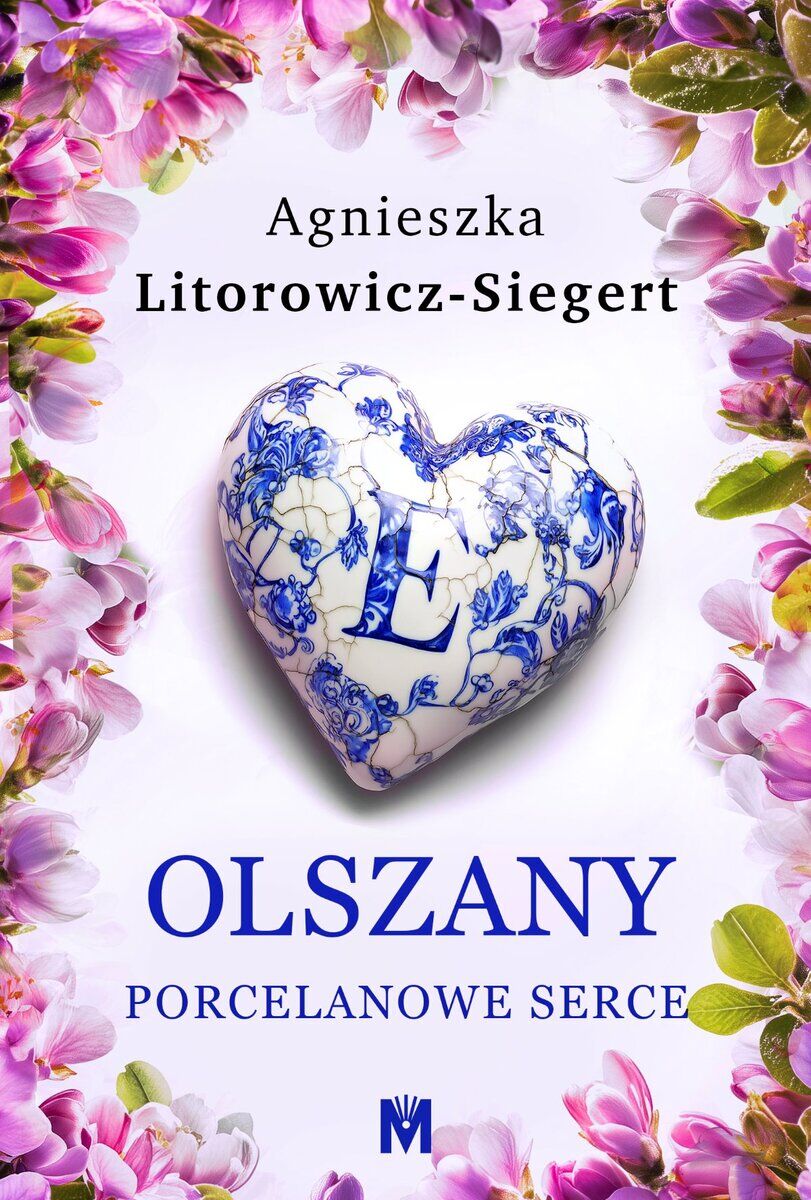 Porcelanowe serce. Cykl Olszany. Tom 3