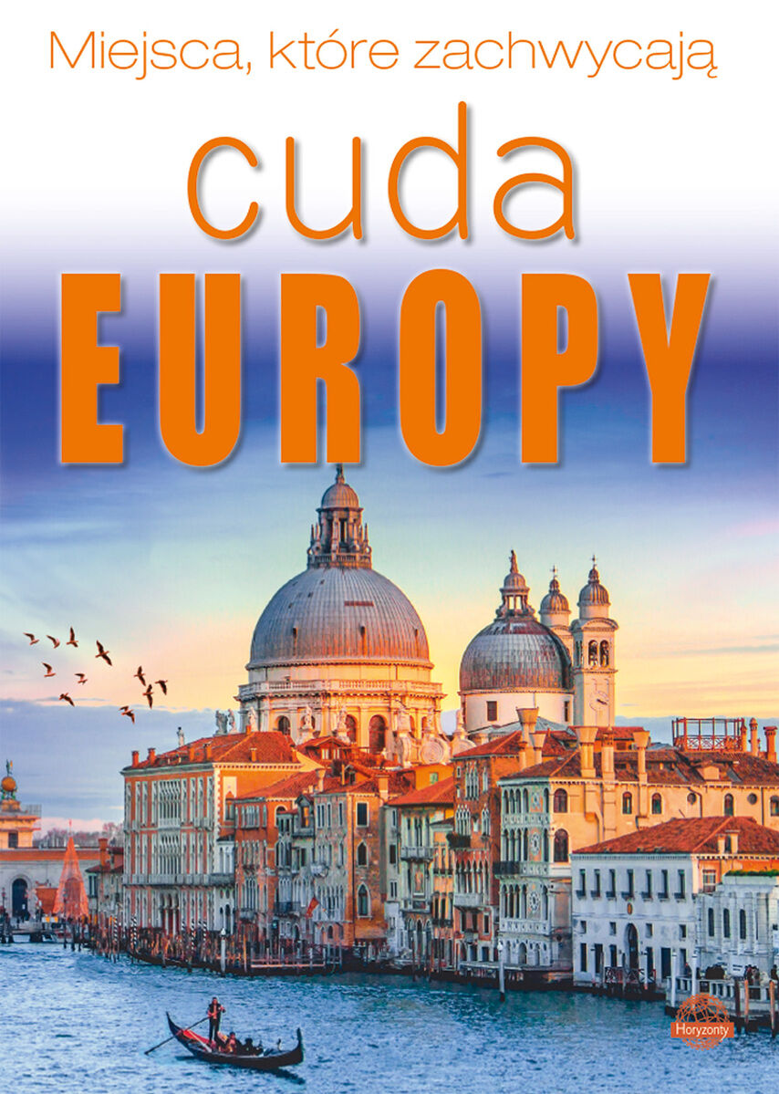 Cuda Europy. Miejsca, które zachwycają