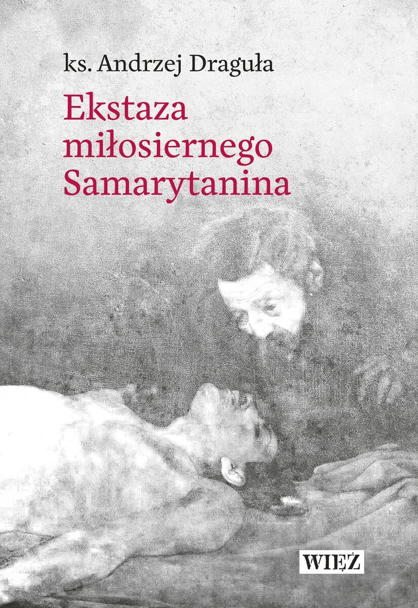 Ekstaza miłosiernego Samarytanina