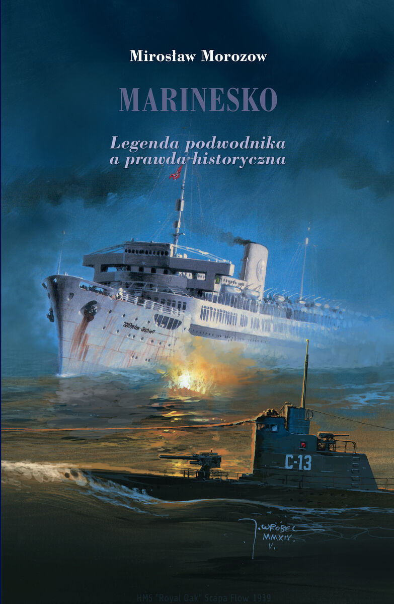 Marinesko. Legenda podwodnia a prawda historyczna