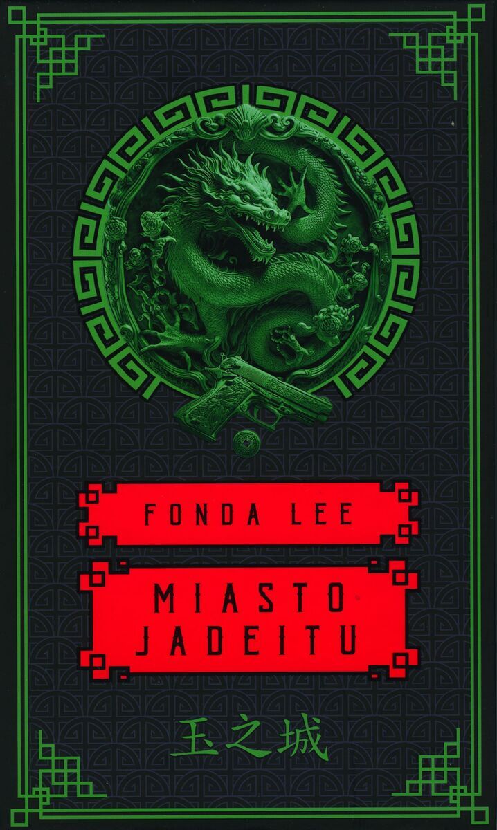 Miasto jadeitu. Saga o Zielonych Kościach. Tom 1