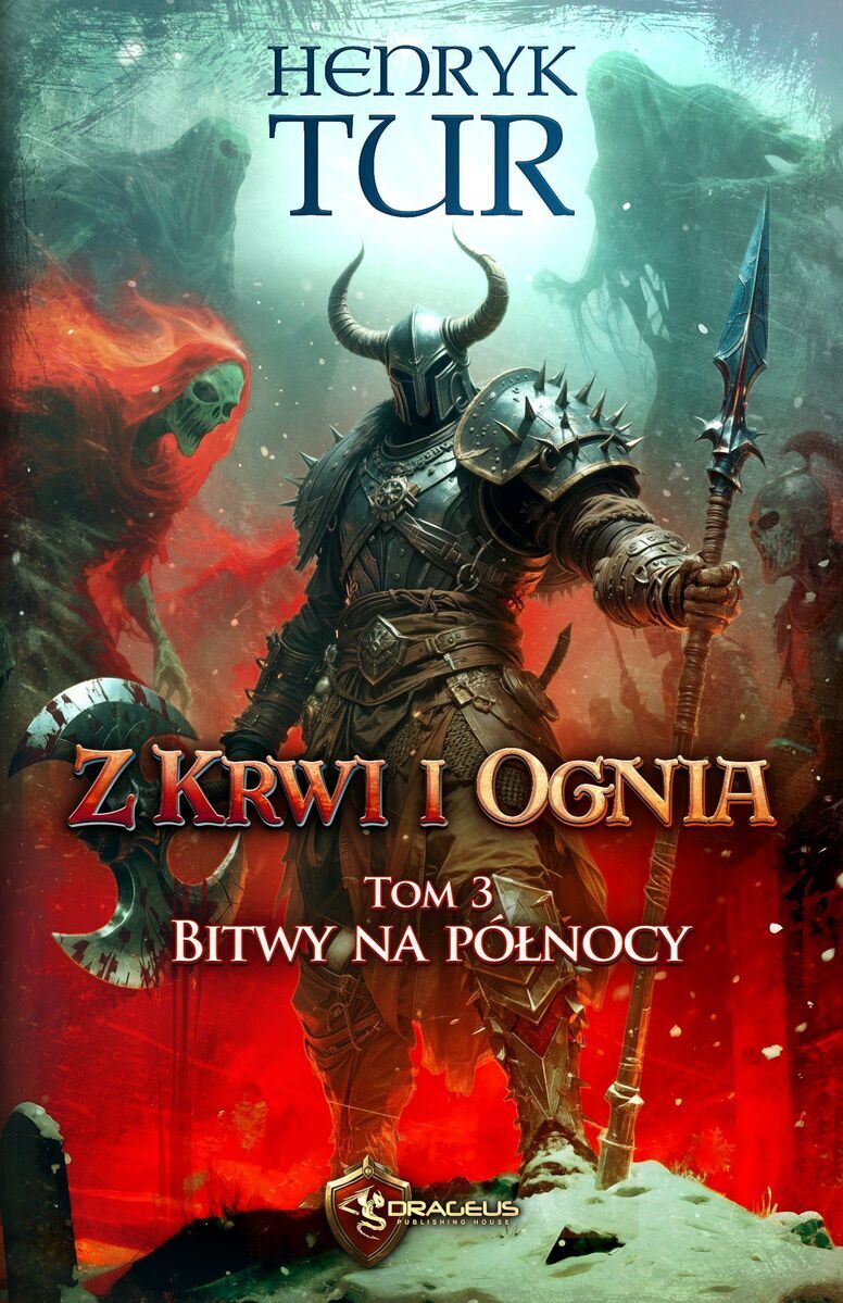 Bitwy na północy. Z Krwi i Ognia. Tom 3