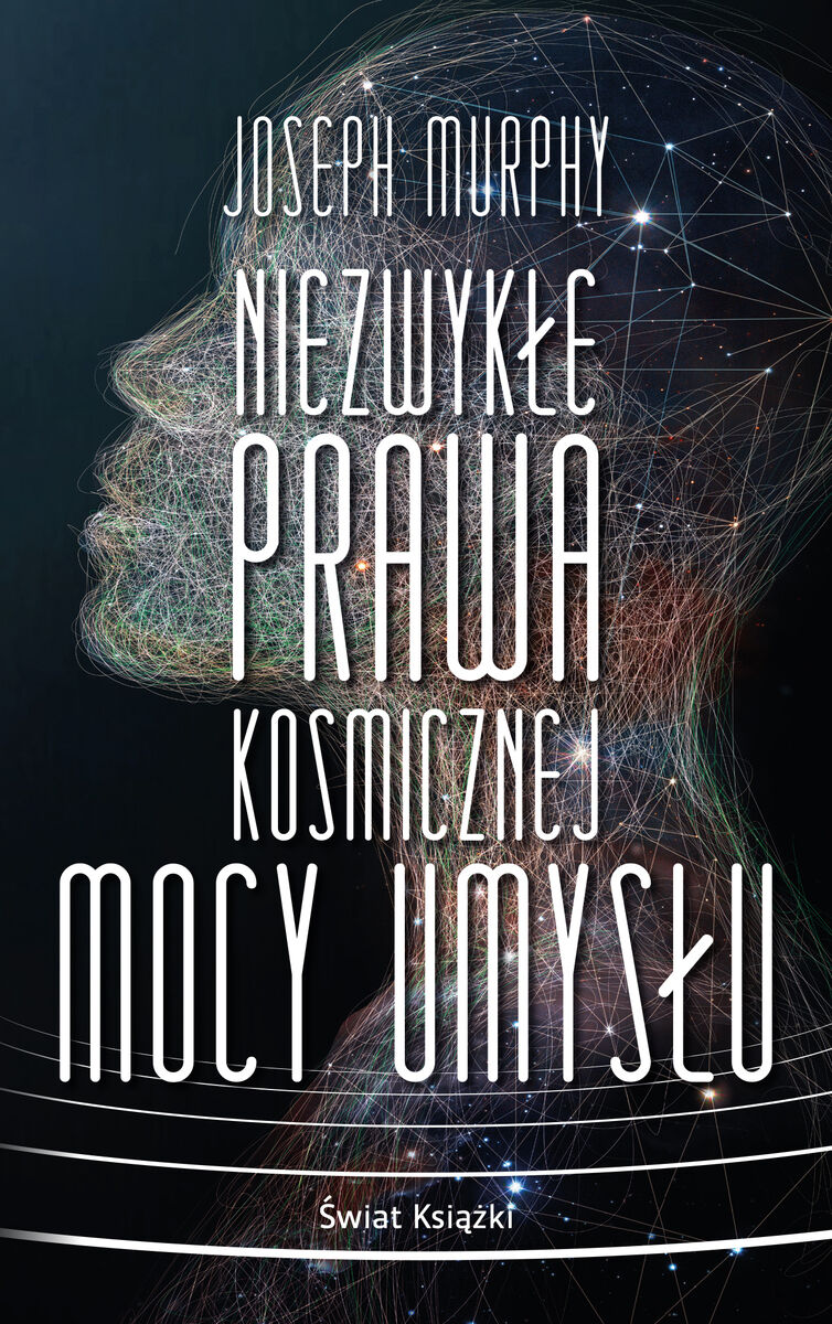 Niezwykłe prawa kosmicznej mocy umysłu (wydanie pocketowe)