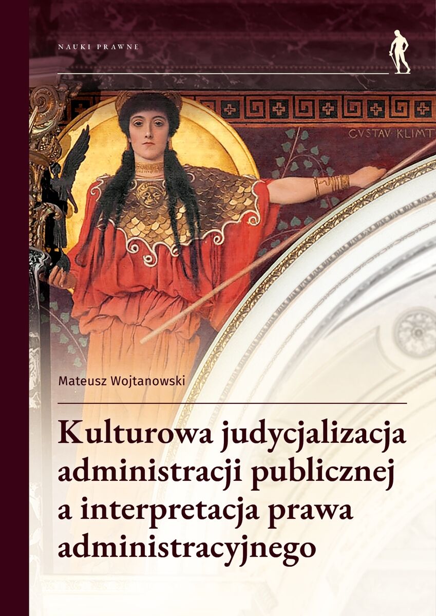 Kulturowa judycjalizacja administracji publicznej a interpretacja prawa administracyjnego