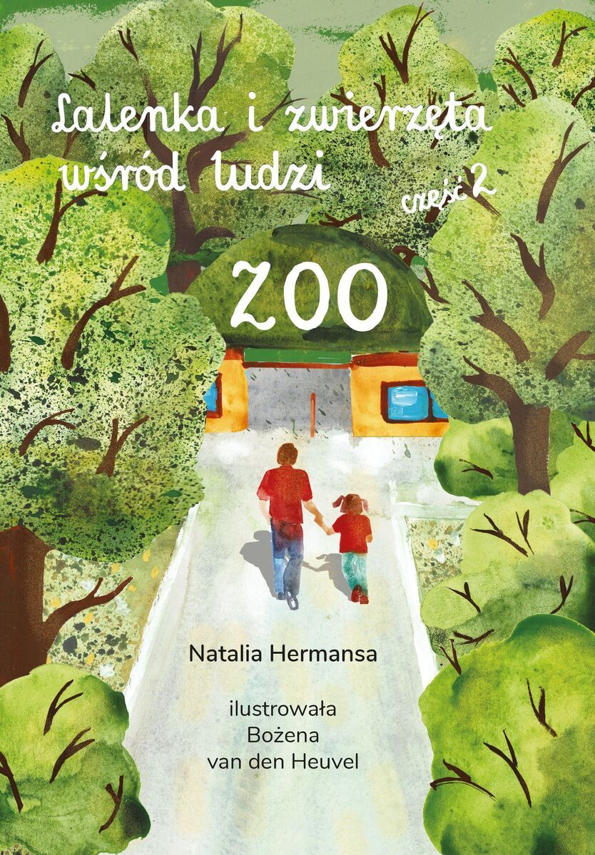 Lalenka i zwierzęta wśród ludzi. Część 2. ZOO