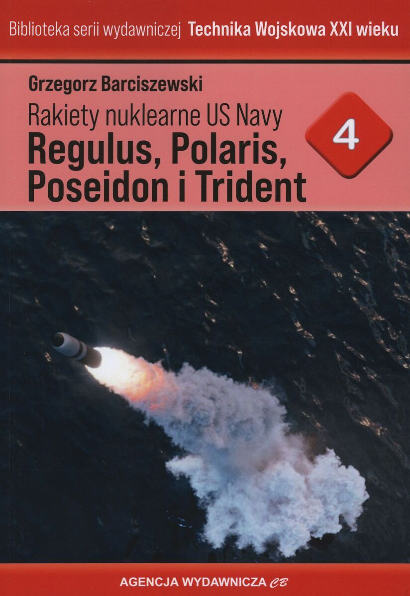 Rakiety nuklearne US Navy Regulus, Polaris, Poseideon i Trident