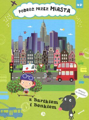 Podróż przez miasta z Bartkiem i Benkiem