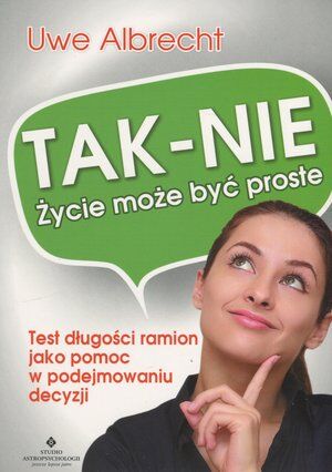 TAK - NIE. Życie może być proste