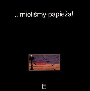 ...mieliśmy papieża!