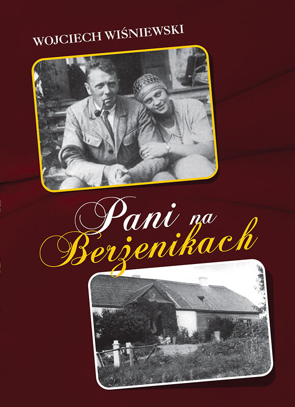 Pani na Berżenikach. Rozmowy z Heleną z Zanów Stankiewiczową