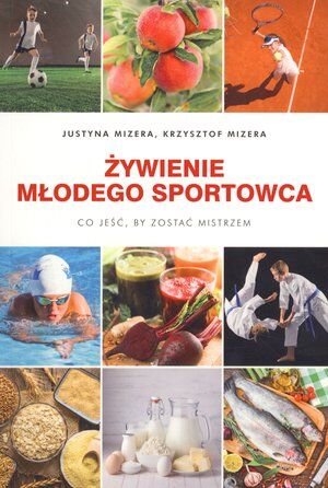 Żywienie młodego sportowca. Co jeść, by zostać mistrzem