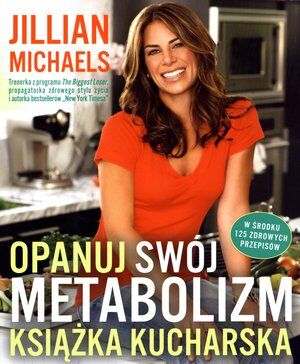 Opanuj swój metabolizm. Książka kucharska