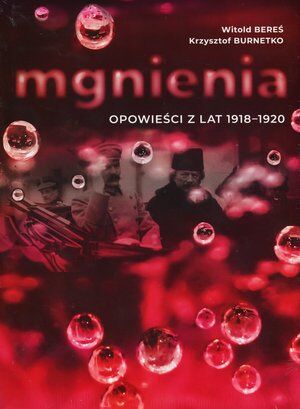 Mgnienia. Opowieści z lat 1918-1920