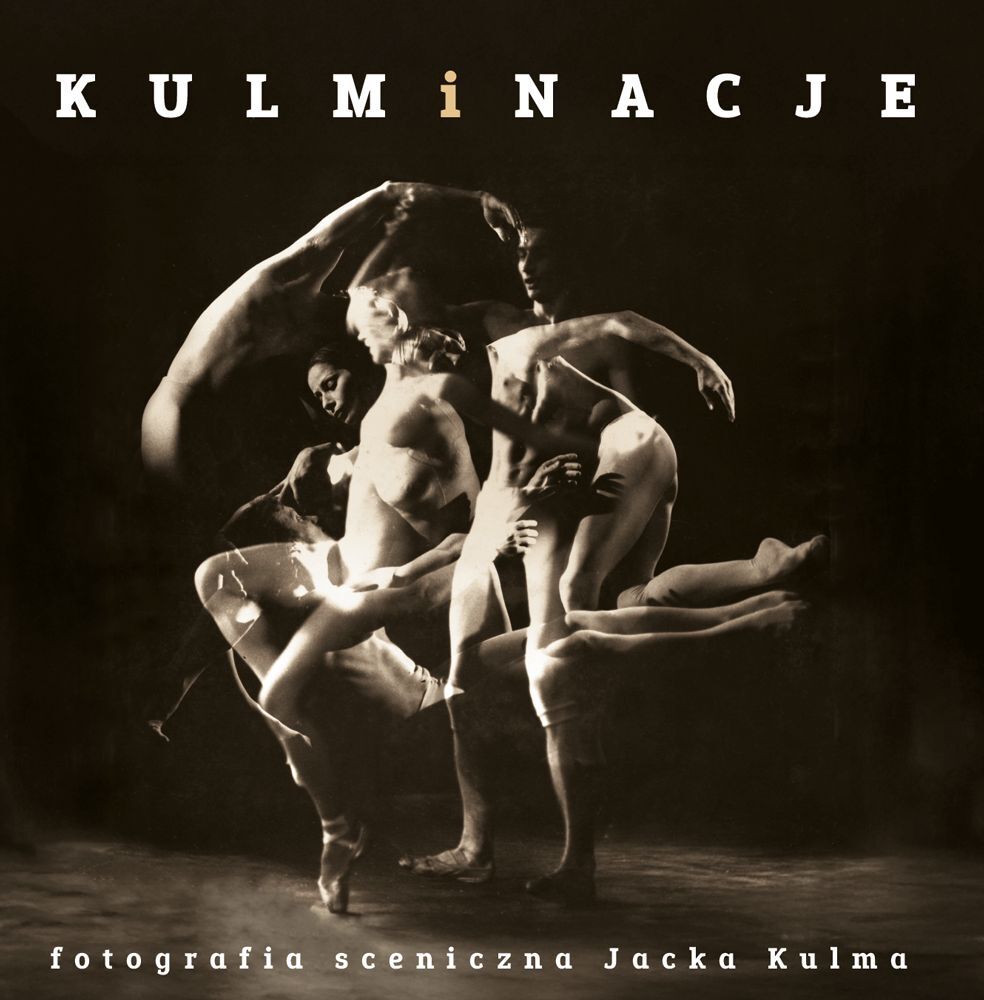 Kulminacje. Fotografia sceniczna Jacka Kulma