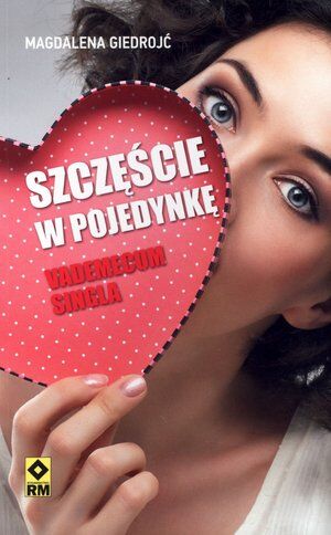 Szczęście w pojedynkę. Vademecum singla