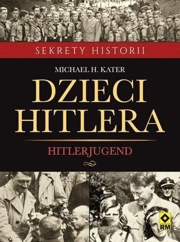 Dzieci Hitlera. Hitlerjugend