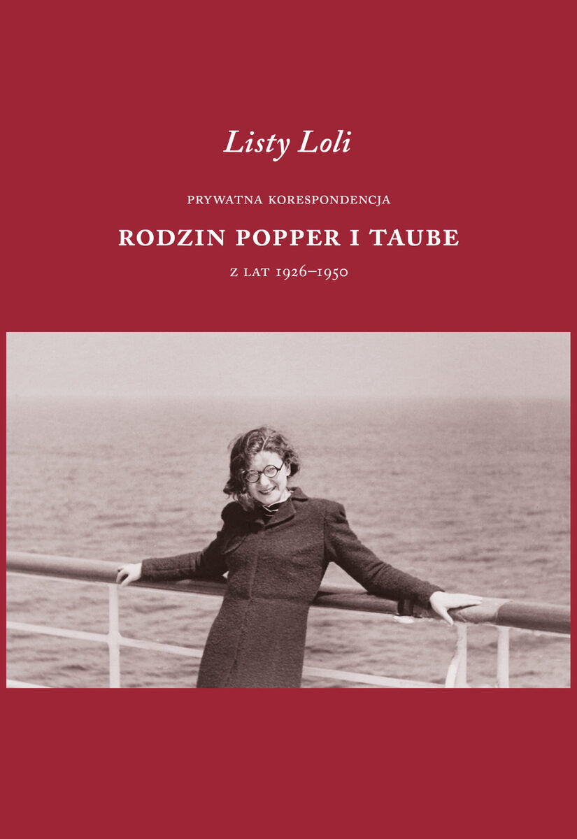 Listy Loli. Prywatna korespondencja rodzin Popper i Taube z lat 1926–1950