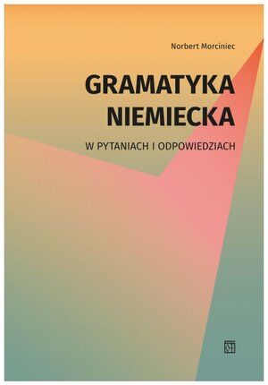 Gramatyka niemiecka w pytaniach i odpowiedziach