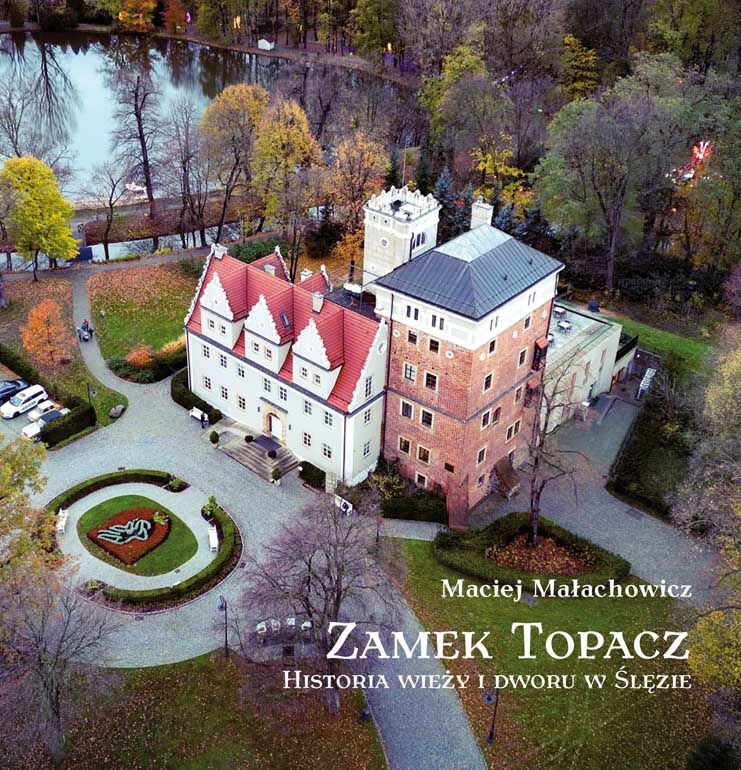 Zamek Topacz. Historia wieży i dworu w Ślęzie