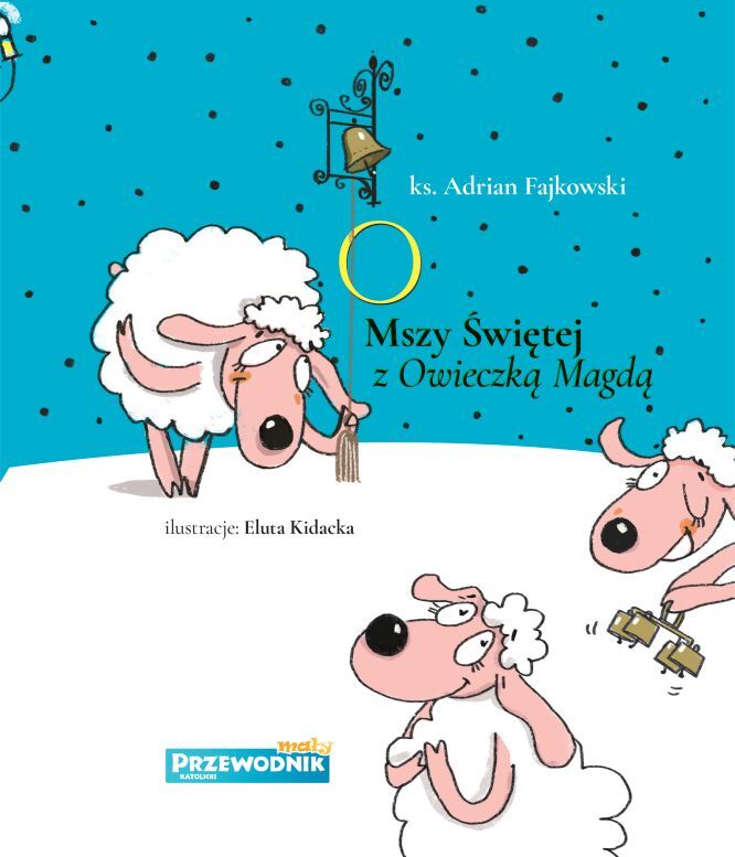 O Mszy Świętej z Owieczką Magdą