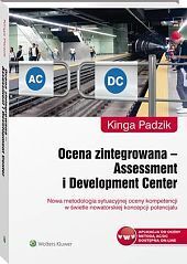 Ocena zintegrowana - Assessment i Development Center. Nowa metodologia sytuacyjnej oceny kompetencji