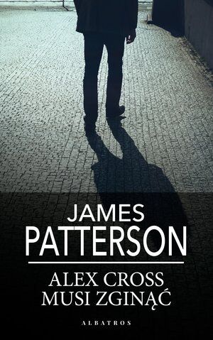Alex Cross musi zginąć (wydanie pocketowe)