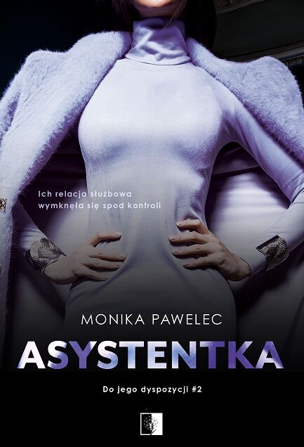 Asystentka. Seria Do jego dyspozycji. Tom 2