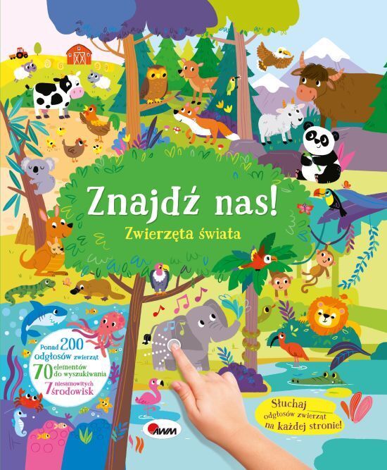 Znajdź nas! Zwierzęta świata. 200 dźwięków