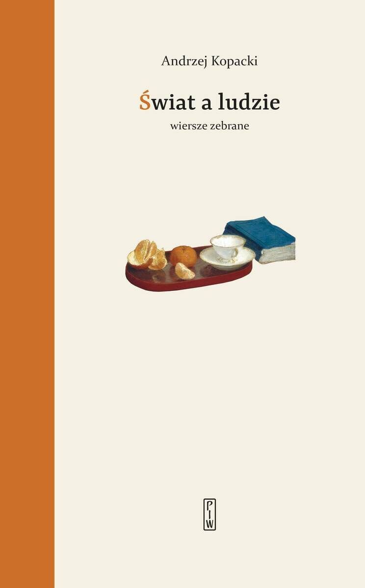 Świat a ludzie. Wiersze zebrane